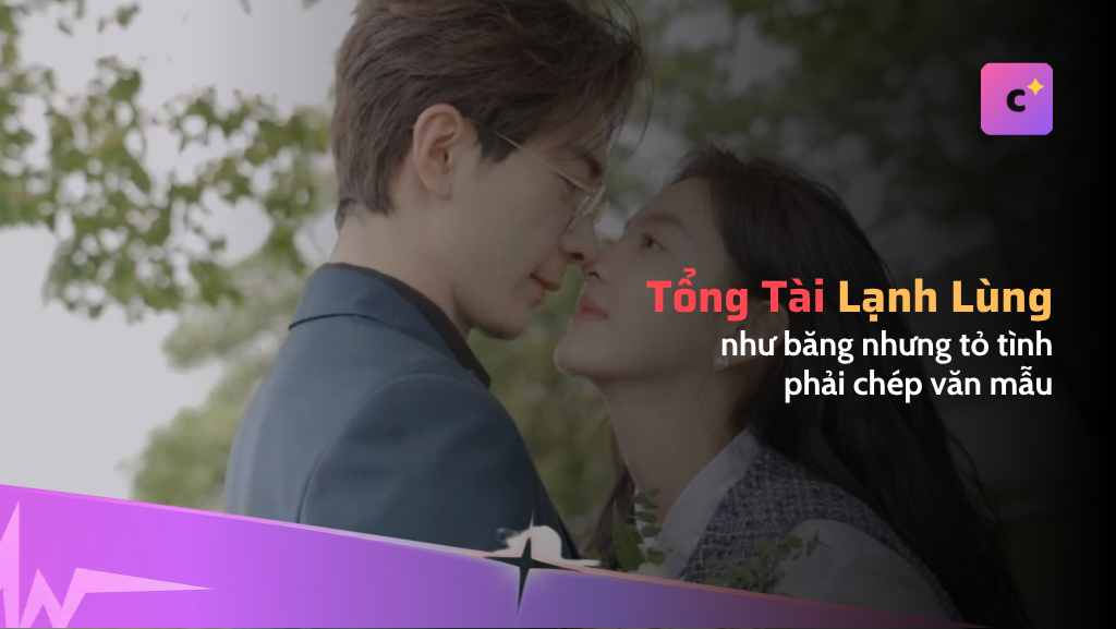 Tổng tài lạnh như băng nhưng tỏ tình phải chép văn mẫu